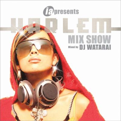 Ia Presents Harlem Mix Show Mixed By Dj Watarai | HMV&BOOKS