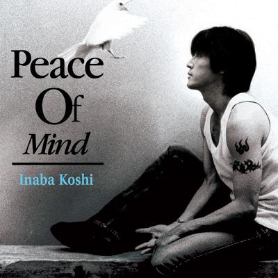 Peace Of Mind : 稲葉浩志 | HMV&BOOKS online - BMCV-8012