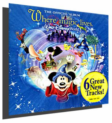 Walt Disney World Official Album -Where Magic Lives 2004 : Disney
