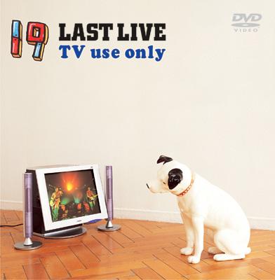 19 LAST LIVE TV use only : 19 ジューク | HMV&BOOKS online - VIBL-197