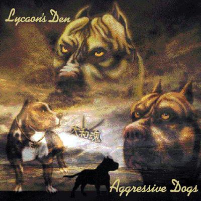 Lycaon's Den : AGGRESSIVE DOGS | HMVu0026BOOKS online - CRCP-40077