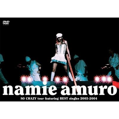 namie amuro SO CRAZY tour featuring BEST singles 2003-2004 : 安室 