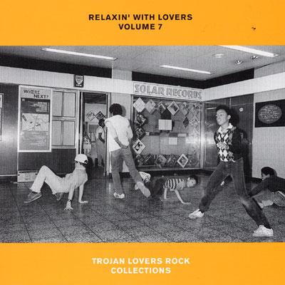 Relaxin With Lovers: Vol.7 Trojan Lovers Rock Collection 