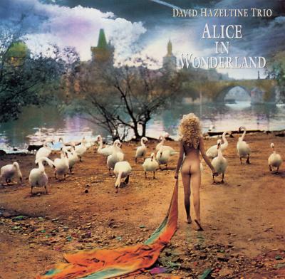 デヴィッド・ヘイゼルタイン・トリオ／不思議の国のアリス　　レコード 不思議の国のアリス Alice In Wonderland : David Hazeltine