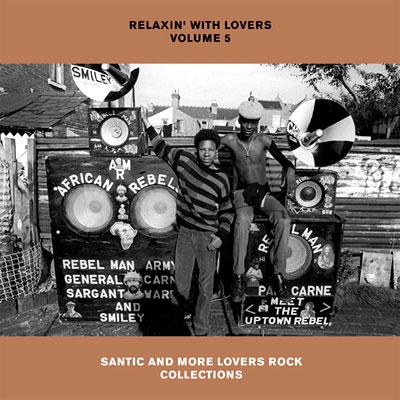 Relaxin With Lovers: Vol.5 Santic And More Lovers Rock Collections