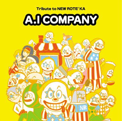 A.I カンパニー ～Tribute to NEW ROTE'KA～ | HMV&BOOKS online 