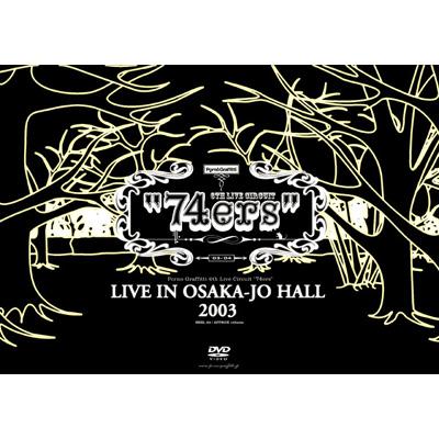 74ers　LIVE　IN　OSAKA-JO　HALL　2003 DVDDVDブルーレイ