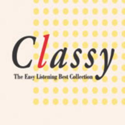 Ｃｌａｓｓｙ～イージーリスニング・ベスト・コレクション（２ＣＤ