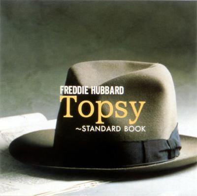 Topsy -Standard Book : Freddie Hubbard | HMV&BOOKS online - MYCJ-30259