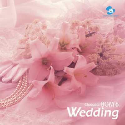 Classical Bgm 6 Wedding結婚式のクラシック Hmv Books Online Avcl