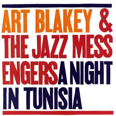 Night In Tunisia: チュニジアの夜 : Art Blakey | HMV&BOOKS online