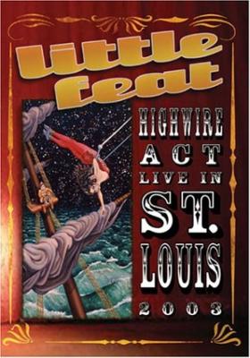 Highwire Act -Live In St Louis 2003 : Little Feat | HMV&BOOKS