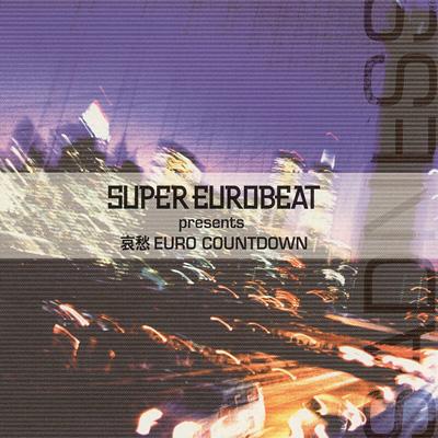 Super Eurobeat Presents: 哀愁ユーロカウントダウン 【Copy Control 