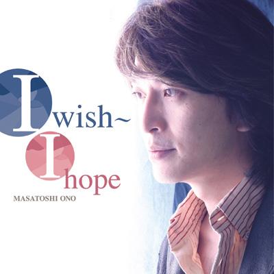 I Wish I Hope 小野正利 Hmv Books Online Nppx26