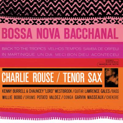 Bossa Nova Bacchanal (Remastered) : Charlie Rouse