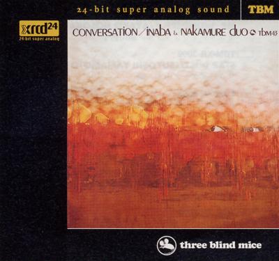 (XRCD24) 稲葉＝中牟礼デュオ カンバセイション TBM XR 0043 XRCD24) 稲葉＝中牟礼デュオ 『カンバセイション』 TBM XR 0043