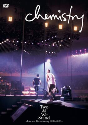 Two as We Stand～Live and Documentary 2002-2003～ : CHEMISTRY