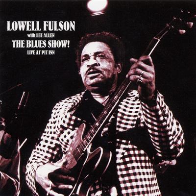 洋楽 THE BLUES SHOW! LIVE AT PIT INN Blues Show! Live At Pit Inn 1980 : Lowell Fulson / Lee Allen