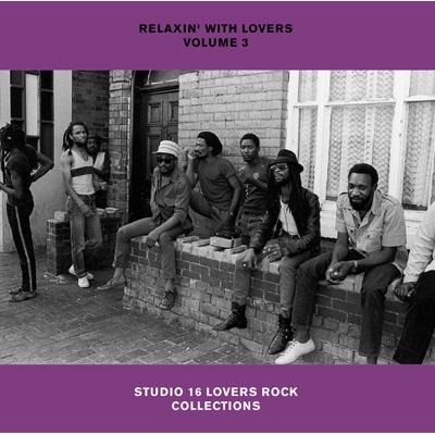 Relaxin With Lovers: Vol.3 Studio 16 Lovers Rock Collections