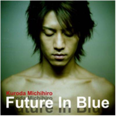 Future In Blue : 黒田倫弘 | HMVu0026BOOKS online - LEAP-6053