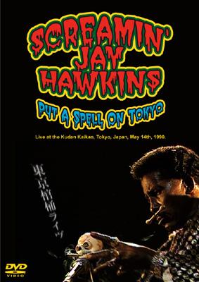 I Put A Spell On You東京棺桶ライヴ1990 : Screamin' Jay