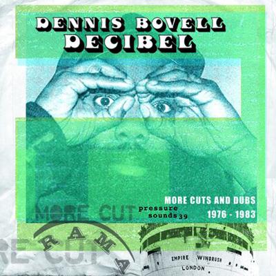 Decibel -More Cuts From Dennis Bovell 1976-83 : Dennis