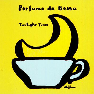 Perfume Da Bossa Twilight Time | HMV&BOOKS online : Online 