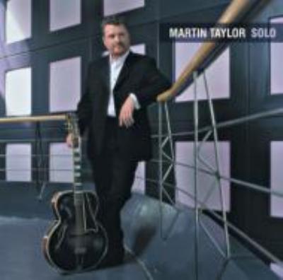 Solo -マーティン テイラーの真髄 : Martin Taylor | HMV&BOOKS