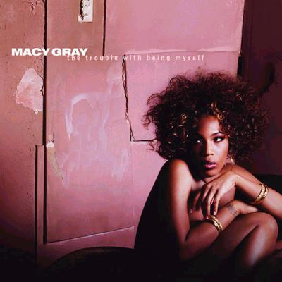Trouble With Being Myself : Macy Gray | HMV&BOOKS online - 5108102