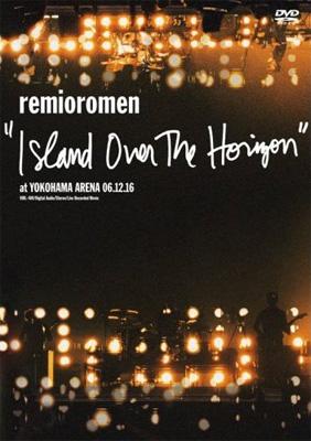 Island Over The Horizon” at Yokohama Arena : レミオロメン