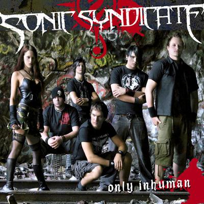 Sonic Syndicate Only Inhuman Sonic Syndicate Only Inhuman
