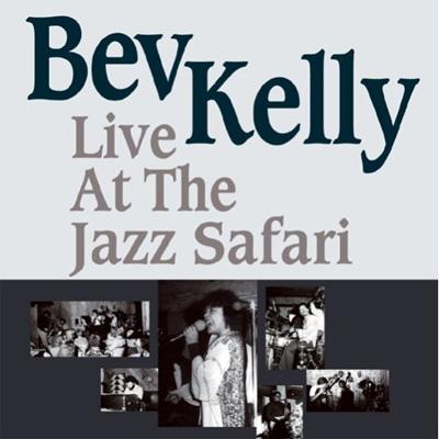 Live At The Jazz Safari : Bev Kelly | HMV&BOOKS online - XQAM-1017