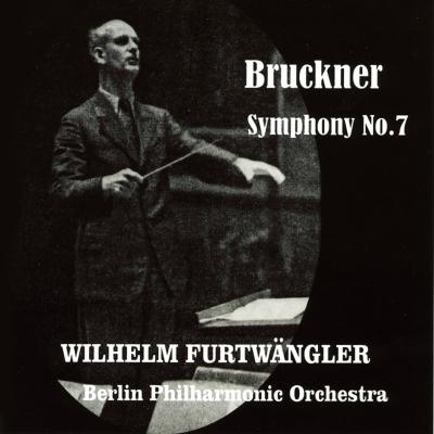 交響曲第７番 フルトヴェングラー＆ベルリン・フィル : ブルックナー