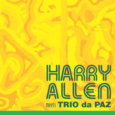 Meets Trio Da Paz : Harry Allen | HMV&BOOKS online - CMSB-28015