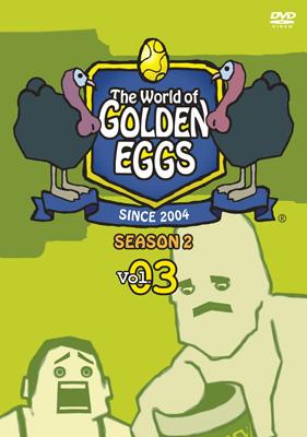 The World of GOLDEN EGGS SEASON 2 Vol.03 : World Of Golden Eggs
