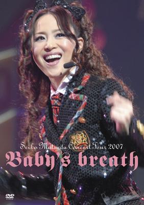 Concert Tour 2007 Baby's Breath : 松田聖子 | HMV&BOOKS
