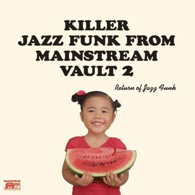 Return Of Jazz Funk: Killer Jazz Funk From Mainstream Vaults: 2