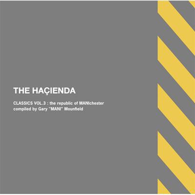 The Haçienda Classics Vol. 3 MANIchester Hacienda Classics: Vol.3: The Republic Of Manichester | HMV&BOOKS