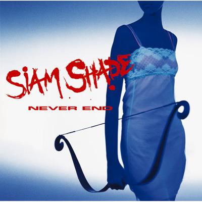 NEVER END : SIAM SHADE | HMV&BOOKS online - SECL-559