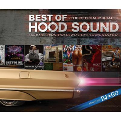 BEST OF HOOD SOUND -THE OFFICIAL MIX TAPE-Mixed by DJ☆GO : DJ☆GO 