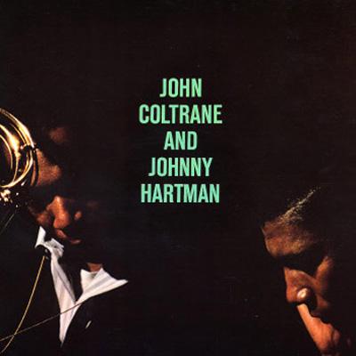 John Coltrane / Johnny Hartman wJohn Coltrane And Johnny Hartmanx