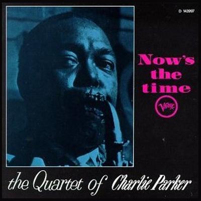 Charlie Parker / Now's The Time
