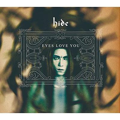 EYES LOVE YOU : hide | HMV&BOOKS online - UPCH-5516