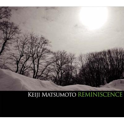 Reminiscence : Keiji Matsumoto | HMV&BOOKS online : Online