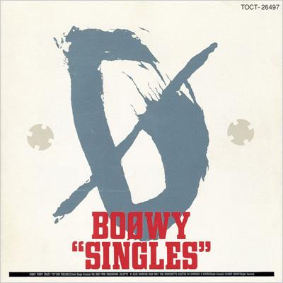 BOOWY“SINGLES