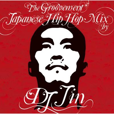 The Groovement Japanese Hip Hop Mix by DJ JIN DJ JIN HMV&BOOKS