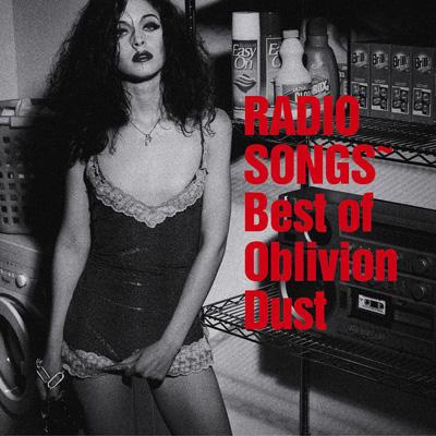 RADIO SONGS～Best of Oblivion Dust : OBLIVION DUST | HMV&BOOKS 