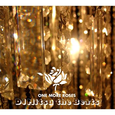 DJ Mitsu The Beats ‎– Rosesシリーズ mixcd 4枚 One More Roses : DJ MITSU THE BEATS | HMV&BOOKS online - STB012
