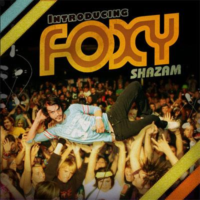 Introducing : Foxy Shazam 