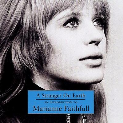 Stranger On Earth: An Introduction To Marianne Faithfull